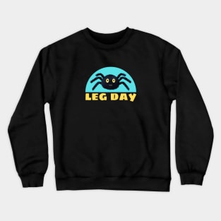 Leg Day | Spider Pun Crewneck Sweatshirt